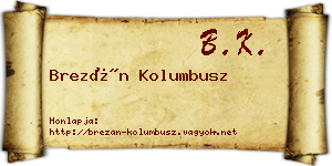 Brezán Kolumbusz névjegykártya